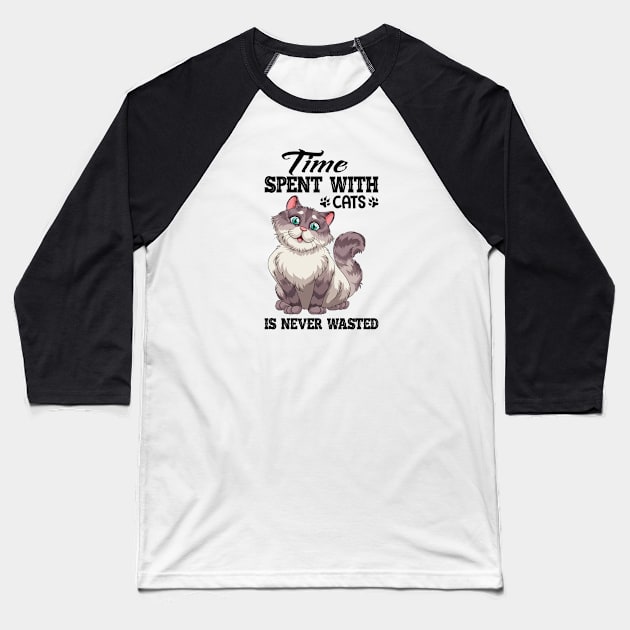 Time spent with cats is never wasted Baseball T-Shirt by Marioma